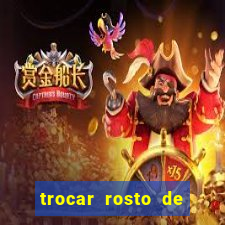 trocar rosto de video online